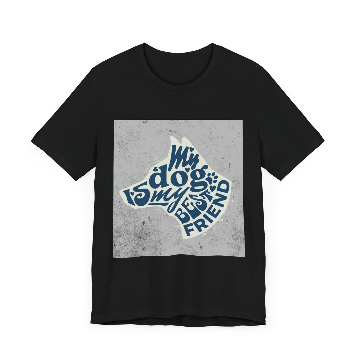My Dog Is My Best Friend - Unisex Jersey Short Sleeve Tee