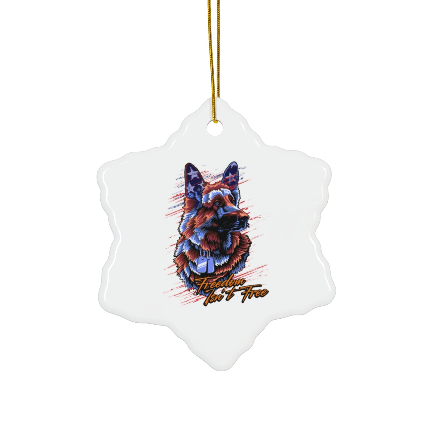 Freedom Isn't Free - Ceramic Holiday Ornament, 4 Shapes