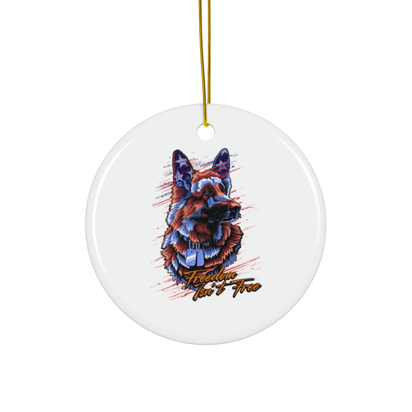 Freedom Isn't Free - Ceramic Holiday Ornament, 4 Shapes