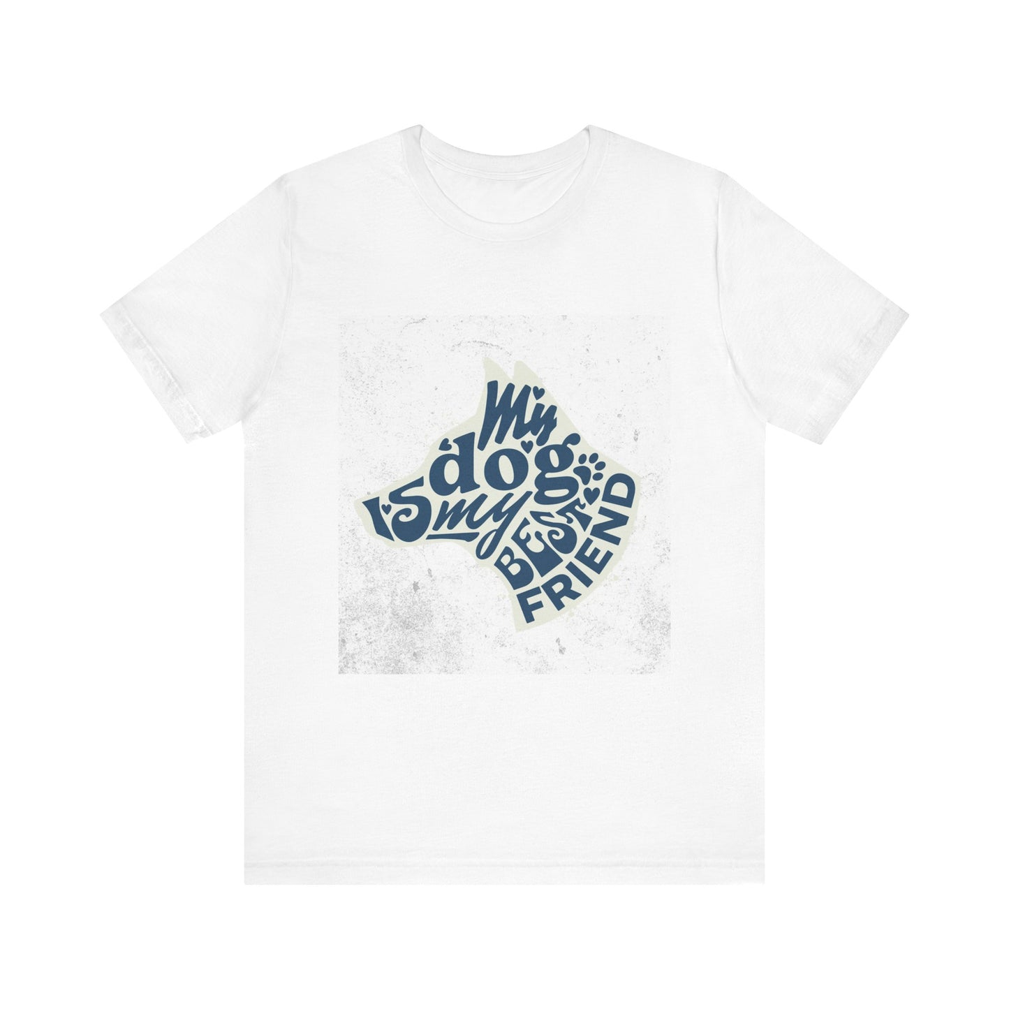 My Dog Is My Best Friend - Unisex Jersey Short Sleeve Tee